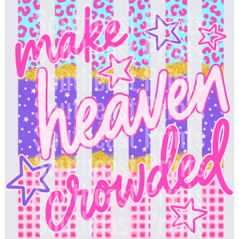 Make Heaven Crowded